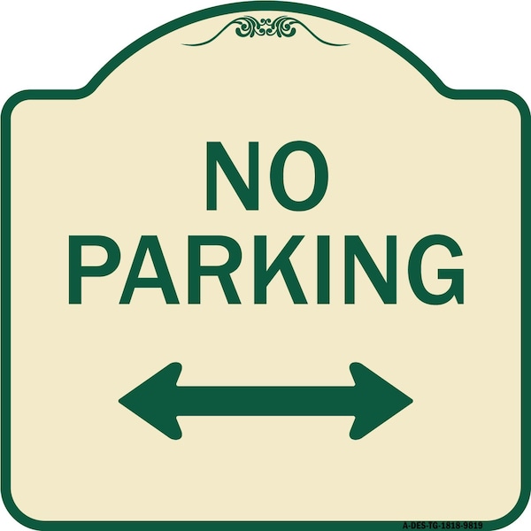 Signmission Designer Series-No Parking With Bidirectional Arrow Tan & Green, 18" x 18", TG-1818-9819 A-DES-TG-1818-9819 - main